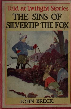 [Gutenberg 64162] • The Sins of Silvertip the Fox